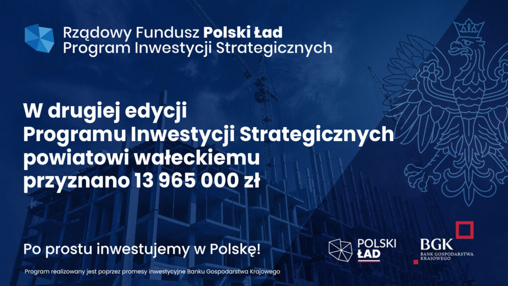 Tablica informacyjna o drugiej edycji programu inwestycji strategicznych w której powiat wałecki otrzymał 13965 000 zł